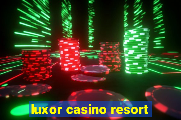 luxor casino resort